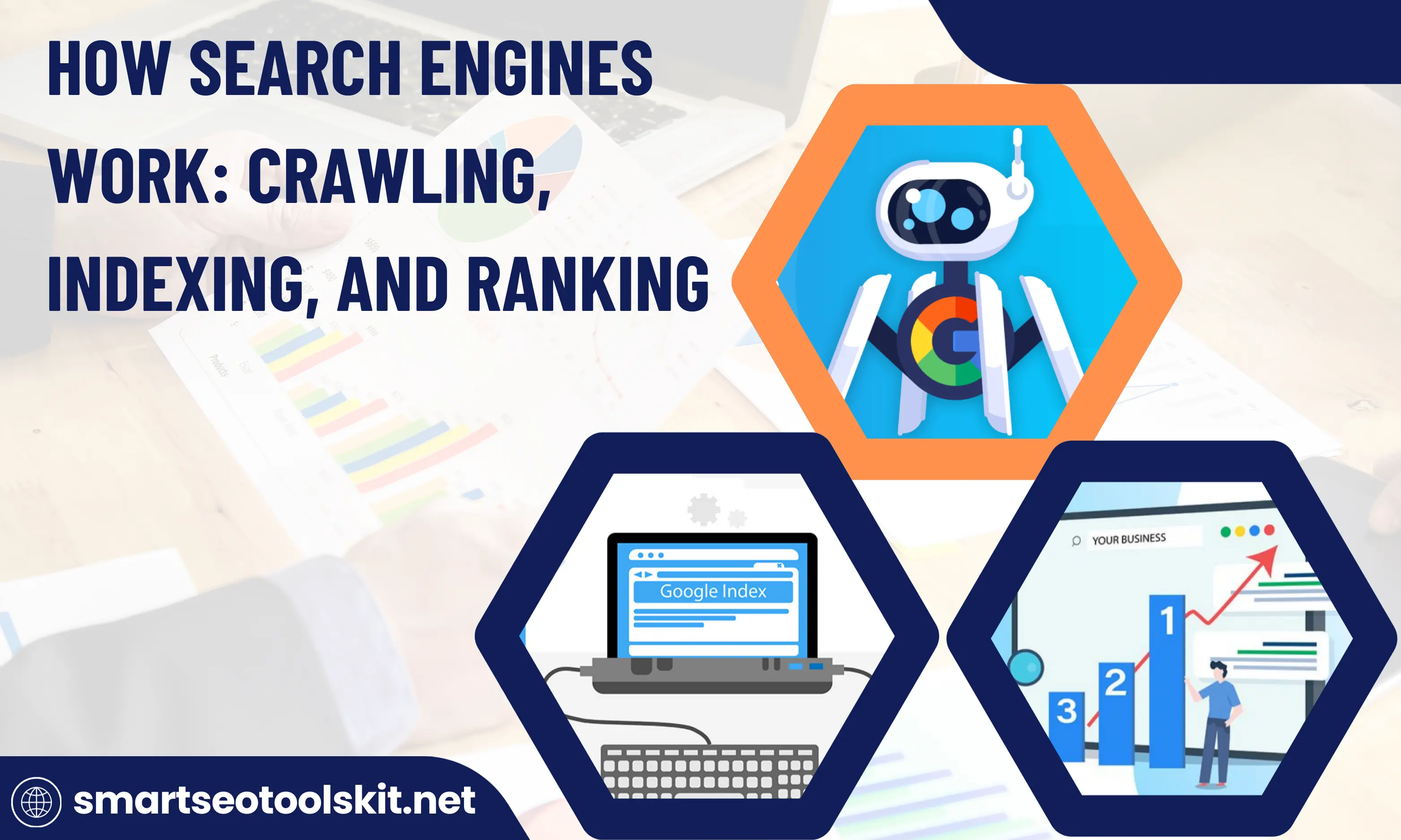 How Search Engines Work: Crawling, Indexing & Ranking